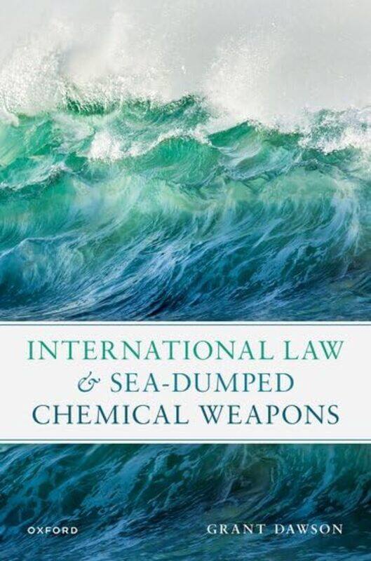 International Law and SeaDumped Chemical Weapons by Frank DanesJill Carter-Hardcover
International Law and SeaDumped Chemical Weapons by Frank DanesJill Carter-Hardcover