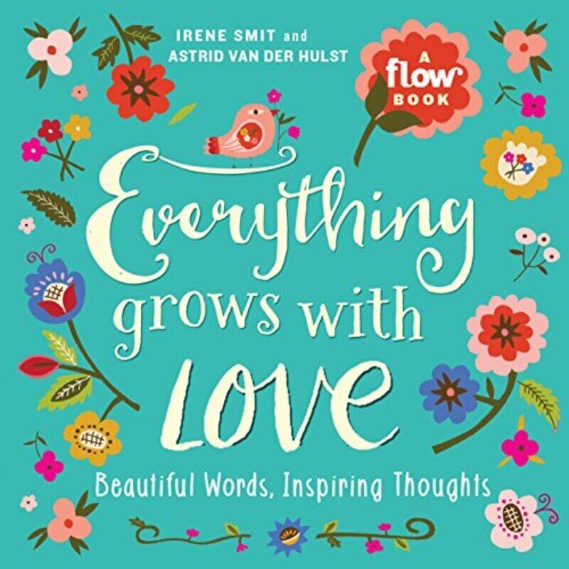 Everything Grows with Love: Beautiful Words, Inspiring Thoughts , Paperback by Smit, Irene - van der Hulst, Astrid
Everything Grows with Love: Beautiful Words, Inspiring Thoughts , Paperback by Smit, Irene - van der Hulst, Astrid
