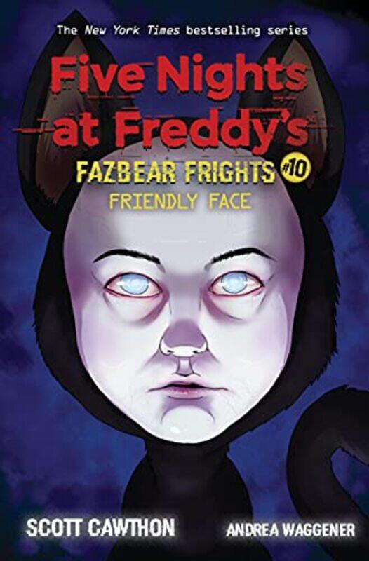 Friendly Face Five Nights At Freddys Fazbear Frights #10 By Scott Cawthon Paperback
Friendly Face Five Nights At Freddys Fazbear Frights #10 By Scott Cawthon Paperback