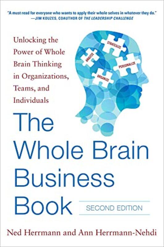 The Whole Brain Business Book Second Edition Unlocking the Power of Whole Brain Thinking in Organizations Teams and Individuals by Ned HerrmannAnn Her
The Whole Brain Business Book Second Edition Unlocking the Power of Whole Brain Thinking in Organizations Teams and Individuals by Ned HerrmannAnn Her