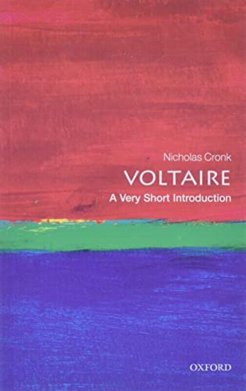 Voltaire A Very Short Introduction by Nicholas (Professor of French Literature in Oxford, a Fellow of St Edmund Hall, and Director of the Voltaire Fou
Voltaire A Very Short Introduction by Nicholas (Professor of French Literature in Oxford, a Fellow of St Edmund Hall, and Director of the Voltaire Fou