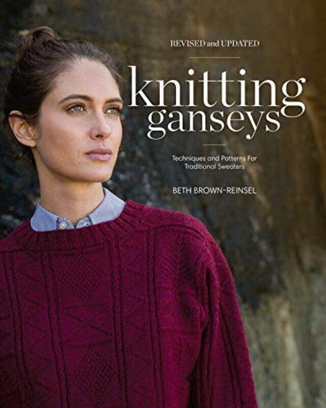 Knitting Ganseys, Revised and Updated: Techniques and Patterns for Traditional Sweaters,Hardcover by Brown-Reinsel, Beth
Knitting Ganseys, Revised and Updated: Techniques and Patterns for Traditional Sweaters,Hardcover by Brown-Reinsel, Beth