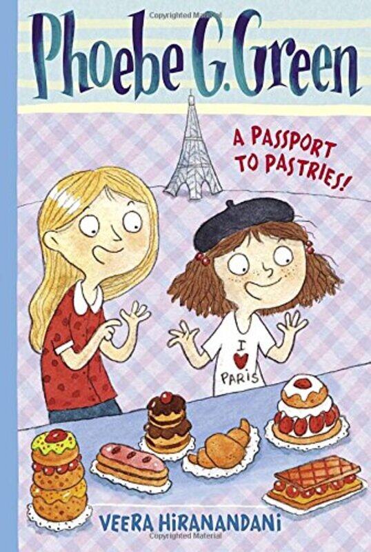 A Passport to Pastries #3 (Phoebe G. Green), Paperback Book, By: Veera Hiranandani
A Passport to Pastries #3 (Phoebe G. Green), Paperback Book, By: Veera Hiranandani