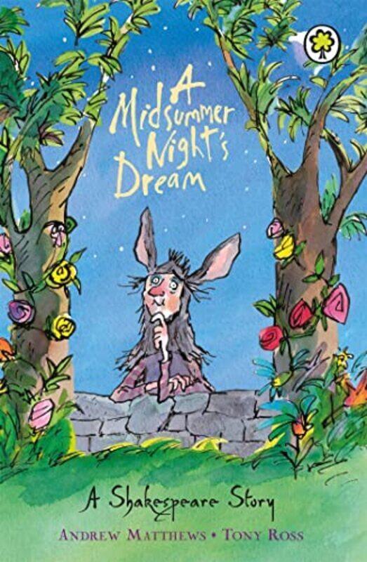 A Shakespeare Story: A Midsummer Night'S Dream By Matthews, Andrew - Ross, Tony Paperback
A Shakespeare Story: A Midsummer Night'S Dream By Matthews, Andrew - Ross, Tony Paperback