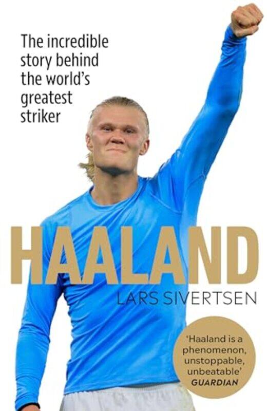 Haaland The Incredible Story Behind The Worlds Greatest Striker By Sivertsen, Lars Paperback
Haaland The Incredible Story Behind The Worlds Greatest Striker By Sivertsen, Lars Paperback