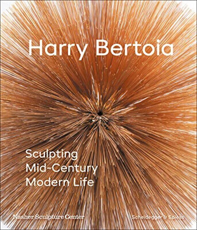Harry Bertoia: Sculpting Mid-Century Modern Life , Hardcover by Morse, Jed - Sullivan, Marin R.
Harry Bertoia: Sculpting Mid-Century Modern Life , Hardcover by Morse, Jed - Sullivan, Marin R.