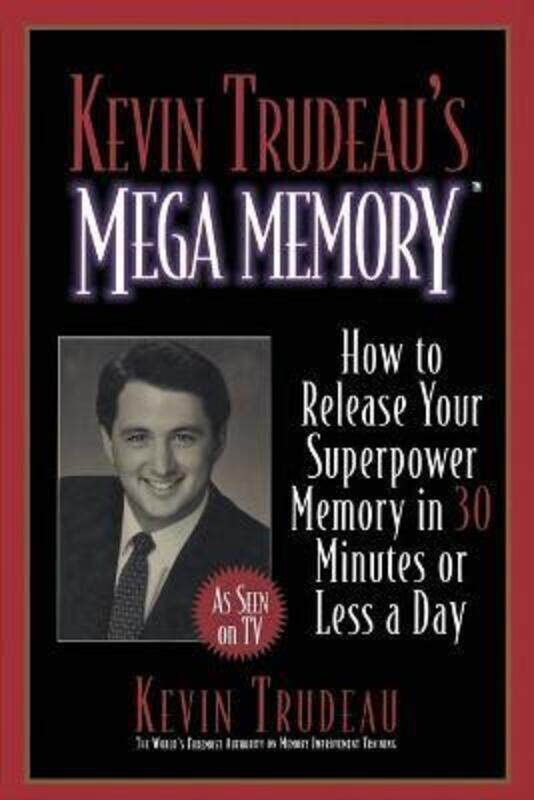 Kevin Trudeau's Mega Memory: How to Release Your Superpower Memory.paperback,By :Trudeau
Kevin Trudeau's Mega Memory: How to Release Your Superpower Memory.paperback,By :Trudeau