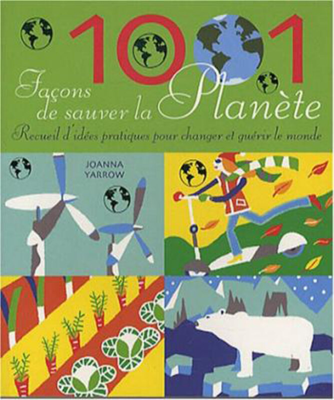 1001 Ways to Save the Planet: A Compendium of Practical Ideas to Change and Heal the World, Paperback Book, By: Yarrow, Joanna
1001 Ways to Save the Planet: A Compendium of Practical Ideas to Change and Heal the World, Paperback Book, By: Yarrow, Joanna