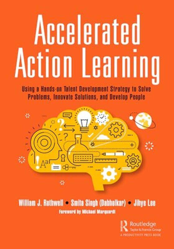 Accelerated Action Learning by William J RothwellSmita Singh (Dabholkar)Jihye Lee-Paperback
Accelerated Action Learning by William J RothwellSmita Singh (Dabholkar)Jihye Lee-Paperback