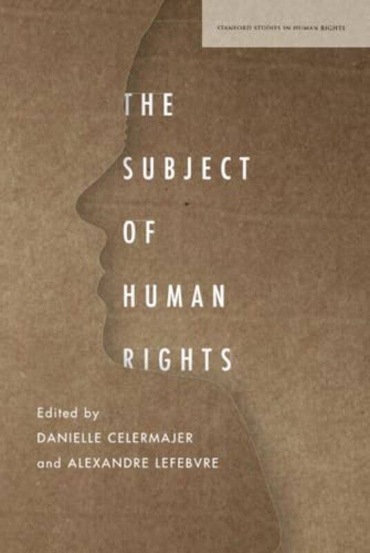 The Subject of Human Rights by Danielle CelermajerAlexandre Lefebvre-Hardcover
The Subject of Human Rights by Danielle CelermajerAlexandre Lefebvre-Hardcover