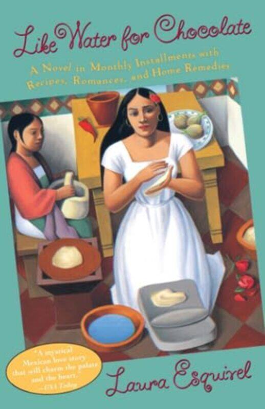 Like Water for Chocolate: A Novel in Monthly Installments with Recipes, Romances, and Home Remedies,Paperback by Esquivel Laura
Like Water for Chocolate: A Novel in Monthly Installments with Recipes, Romances, and Home Remedies,Paperback by Esquivel Laura