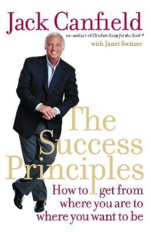 ^(C) The Success Principles: How to Get from Where You Are to Where You Want to Be
^(C) The Success Principles: How to Get from Where You Are to Where You Want to Be
