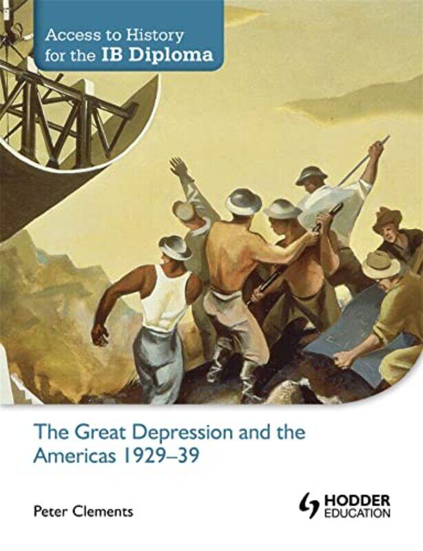 Access to History for the IB Diploma The Great Depression and the Americas 192939 by Peter Clements-Paperback
Access to History for the IB Diploma The Great Depression and the Americas 192939 by Peter Clements-Paperback