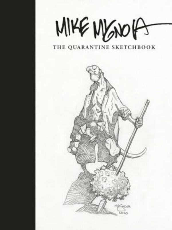 Mike Mignola The Quarantine Sketchbook Mike Mignola Hardcover