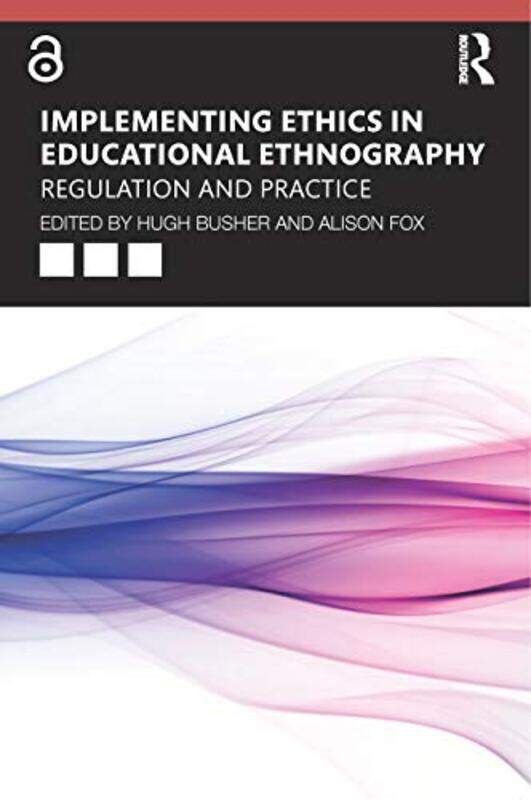 Implementing Ethics in Educational Ethnography by Hugh University of Leicester, UK BusherAlison Fox-Paperback
Implementing Ethics in Educational Ethnography by Hugh University of Leicester, UK BusherAlison Fox-Paperback
