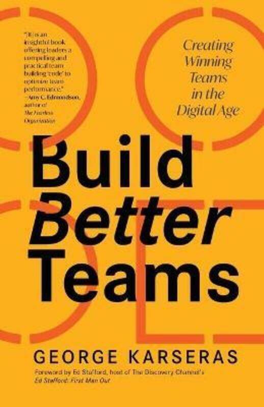 Build Better Teams: Creating Winning Teams in the Digital Age.Hardcover,By :Karseras, George
Build Better Teams: Creating Winning Teams in the Digital Age.Hardcover,By :Karseras, George