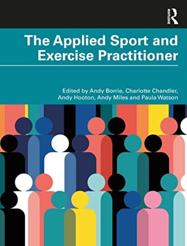 The Applied Sport and Exercise Practitioner by Andy BorrieCharlotte ChandlerAndy HootonAndy MilesPaula Watson-Paperback
The Applied Sport and Exercise Practitioner by Andy BorrieCharlotte ChandlerAndy HootonAndy MilesPaula Watson-Paperback