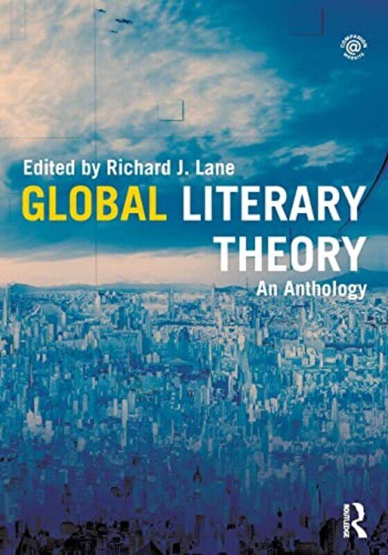 Global Literary Theory by Richard Vancouver Island University, Canada Lane-Paperback
Global Literary Theory by Richard Vancouver Island University, Canada Lane-Paperback