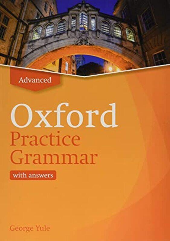 Oxford Practice Grammar: Advanced: with Key: The right balance of English grammar explanation and pr Paperback by Yule, George
Oxford Practice Grammar: Advanced: with Key: The right balance of English grammar explanation and pr Paperback by Yule, George