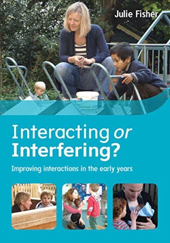 Interacting or Interfering Improving Interactions in the Early Years by Leon GraySarah Edmonds-Paperback
Interacting or Interfering Improving Interactions in the Early Years by Leon GraySarah Edmonds-Paperback