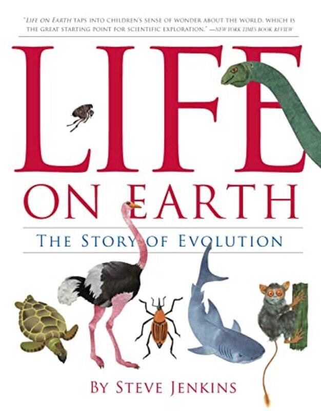 Life on Earth: The Story of Evolution,Paperback,by:Jenkins, Steve - Jenkins, Steve
Life on Earth: The Story of Evolution,Paperback,by:Jenkins, Steve - Jenkins, Steve