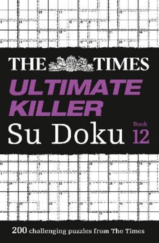The Times Ultimate Killer Su Doku Book 12: 200 of the deadliest Su Doku puzzles (The Times Su Doku)
The Times Ultimate Killer Su Doku Book 12: 200 of the deadliest Su Doku puzzles (The Times Su Doku)