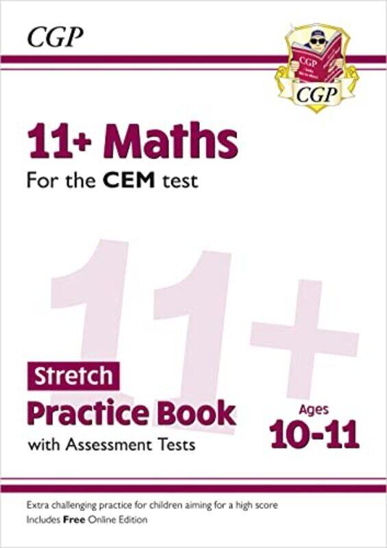 11+ CEM Maths Stretch Practice Book & Assessment Tests Ages 1011 with Online Edition by CGP Books - CGP Books Paperback
11+ CEM Maths Stretch Practice Book & Assessment Tests Ages 1011 with Online Edition by CGP Books - CGP Books Paperback