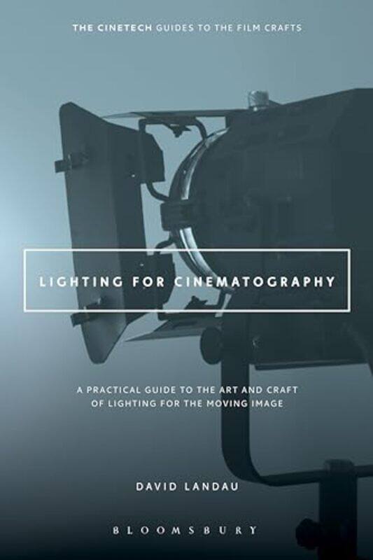 Lighting For Cinematography A Practical Guide To The Art And Craft Of Lighting For The Moving Image By Landau, David (Fairleigh Dickinson University,
Lighting For Cinematography A Practical Guide To The Art And Craft Of Lighting For The Moving Image By Landau, David (Fairleigh Dickinson University,
