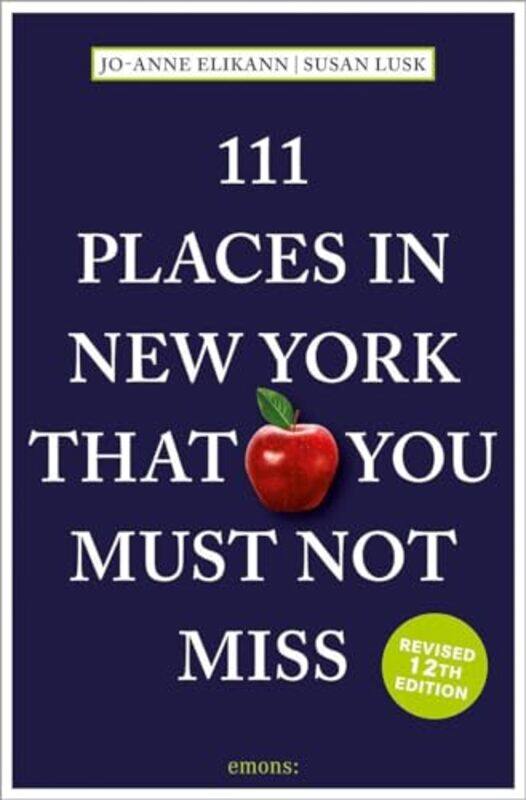 111 Places in New York That You Must Not Miss by Jo-Anne ElikannSusan Lusk-Paperback
111 Places in New York That You Must Not Miss by Jo-Anne ElikannSusan Lusk-Paperback