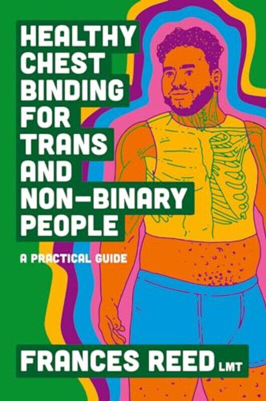 Healthy Chest Binding for Trans and NonBinary People by Louis RogersSophie Walker-Paperback
Healthy Chest Binding for Trans and NonBinary People by Louis RogersSophie Walker-Paperback