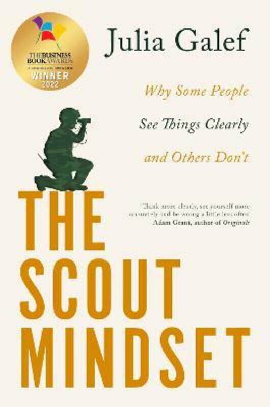 The Scout Mindset: Why Some People See Things Clearly and Others Don't.paperback,By :Galef, Julia
The Scout Mindset: Why Some People See Things Clearly and Others Don't.paperback,By :Galef, Julia