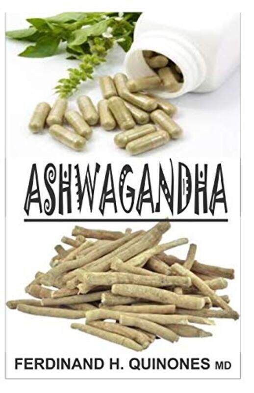 Ashwagandha: Everything You Need to Know about Ashwagandha,Paperback by Quinones M D, Ferdinand
Ashwagandha: Everything You Need to Know about Ashwagandha,Paperback by Quinones M D, Ferdinand
