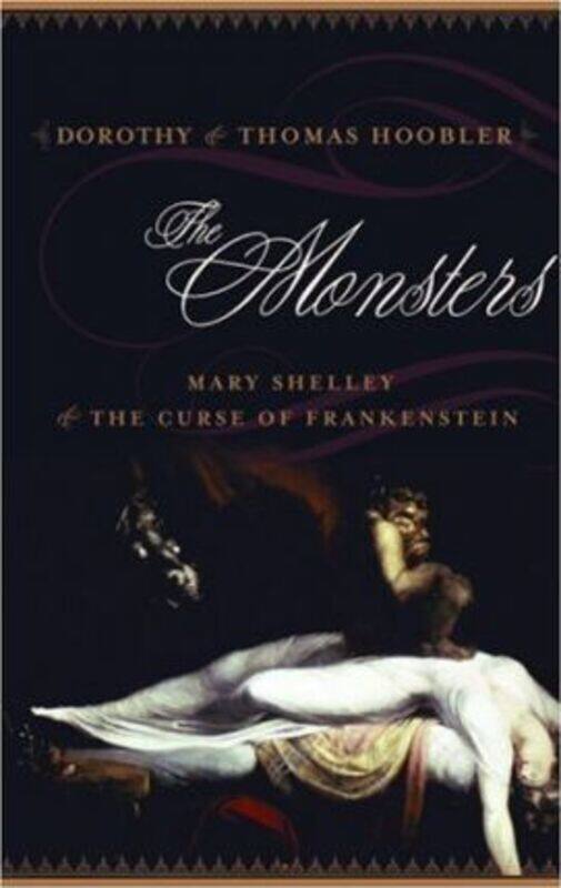 The Monsters : Mary Shelley and the Curse of Frankenstein.Hardcover,By :Thomas Hoobler
The Monsters : Mary Shelley and the Curse of Frankenstein.Hardcover,By :Thomas Hoobler