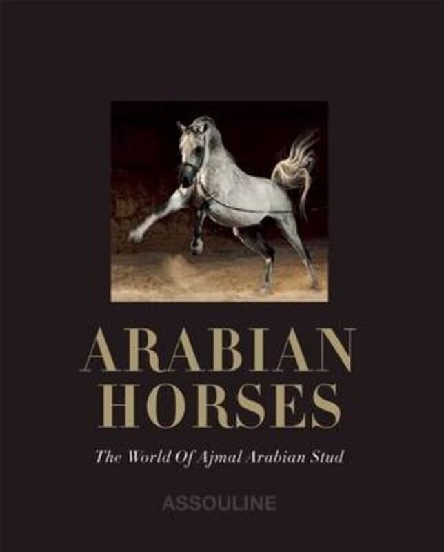 Arabian Horses: The Ultimate Collection of Equine Beauty.Hardcover,By :Assouline
Arabian Horses: The Ultimate Collection of Equine Beauty.Hardcover,By :Assouline