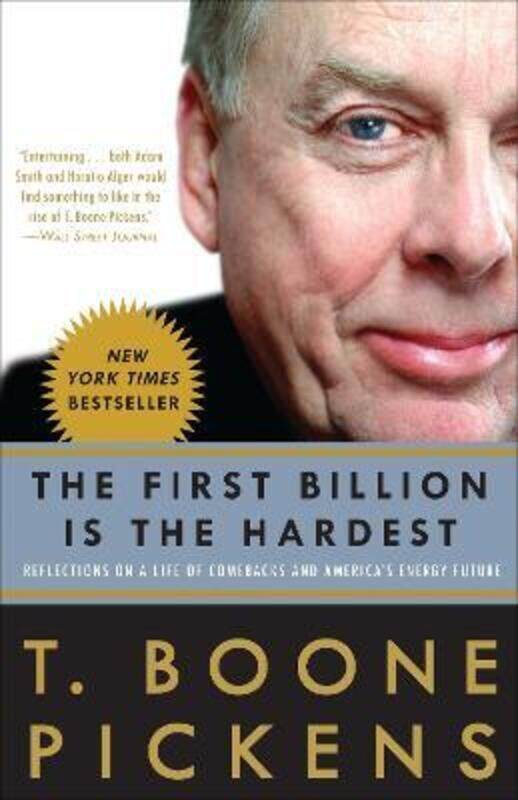 The First Billion Is the Hardest: Reflections on a Life of Comebacks and America's Energy Future.paperback,By :T. Boone Pickens
The First Billion Is the Hardest: Reflections on a Life of Comebacks and America's Energy Future.paperback,By :T. Boone Pickens