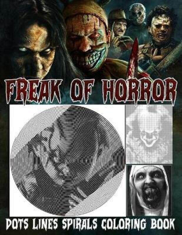 Freak Of Horror Dots Lines Spirals Coloring Book: New Kind of Stress Relief,Paperback,BySchuster, Werner
Freak Of Horror Dots Lines Spirals Coloring Book: New Kind of Stress Relief,Paperback,BySchuster, Werner
