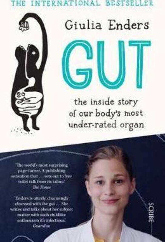 Gut: the inside story of our body's most under-rated organ, Paperback Book, By: Giulia Enders
Gut: the inside story of our body's most under-rated organ, Paperback Book, By: Giulia Enders