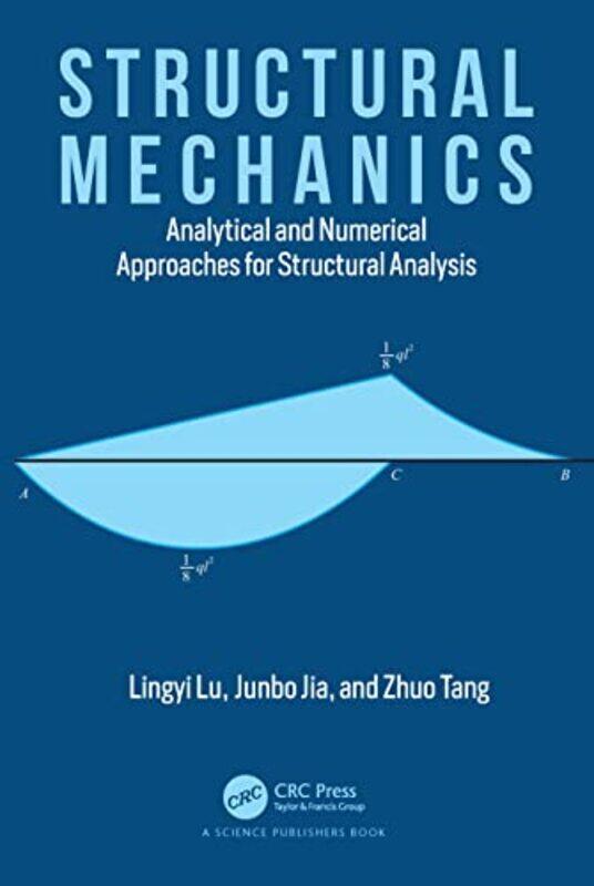 Structural Mechanics by Lingyi University of Michigan, USA LuJunbo JiaZhuo Tang-Hardcover
Structural Mechanics by Lingyi University of Michigan, USA LuJunbo JiaZhuo Tang-Hardcover