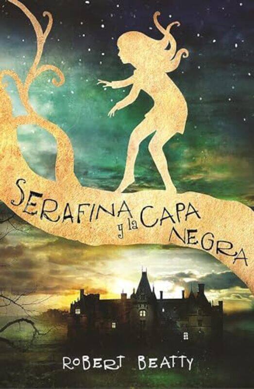 Serafina Y La Capa Negra Serafina And The Black Cloak By Beatty, Robert - Hardcover
Serafina Y La Capa Negra Serafina And The Black Cloak By Beatty, Robert - Hardcover