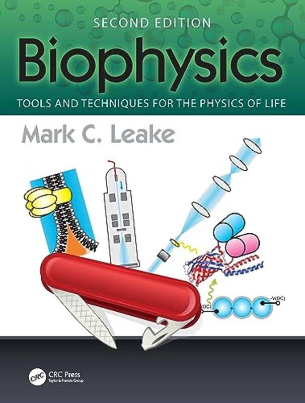 Biophysics by Mark C Biological Physical Sciences Institute BPSI, University of York, UK Leake-Paperback
Biophysics by Mark C Biological Physical Sciences Institute BPSI, University of York, UK Leake-Paperback