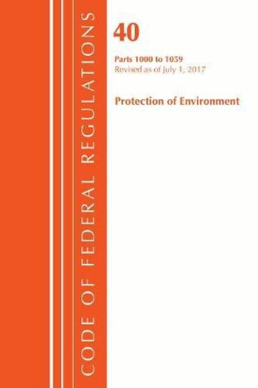 Code of Federal Regulations Title 40 Parts 10001059 Protection of Environment TSCA Toxic Substances by Office Of The Federal Register US-Paperback
Code of Federal Regulations Title 40 Parts 10001059 Protection of Environment TSCA Toxic Substances by Office Of The Federal Register US-Paperback