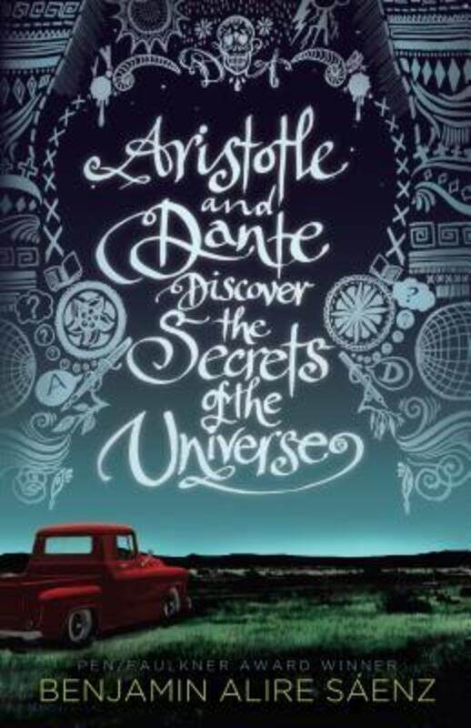 Aristotle and Dante Discover the Secrets of the Universe,Paperback,BySaaenz, Benjamin Alire
Aristotle and Dante Discover the Secrets of the Universe,Paperback,BySaaenz, Benjamin Alire