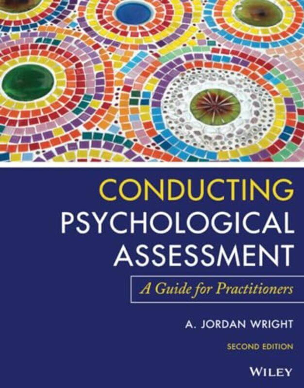 Conducting Psychological Assessment by A Jordan Columbia University, New York, NY Wright-Paperback
Conducting Psychological Assessment by A Jordan Columbia University, New York, NY Wright-Paperback