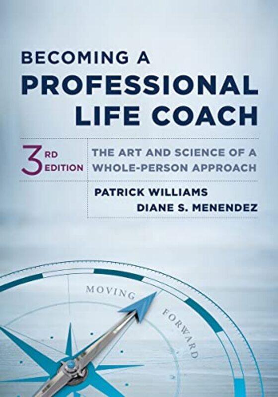 Becoming a Professional Life Coach: The Art and Science of a Whole-Person Approach,Hardcover by Williams, Patrick, Ed.D. - Menendez, Diane S.
Becoming a Professional Life Coach: The Art and Science of a Whole-Person Approach,Hardcover by Williams, Patrick, Ed.D. - Menendez, Diane S.