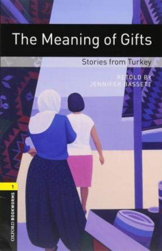 Oxford Bookworms Library: Level 1: The Meaning of Gifts: Stories from Turkey Audio Pack.paperback,By :Bassett, Jennifer
Oxford Bookworms Library: Level 1: The Meaning of Gifts: Stories from Turkey Audio Pack.paperback,By :Bassett, Jennifer