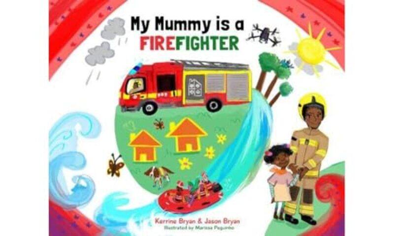 My Mummy is a Firefighter by Kerrine BryanJason BryanCorey BrothersonMarissa Peguinho-Paperback
My Mummy is a Firefighter by Kerrine BryanJason BryanCorey BrothersonMarissa Peguinho-Paperback