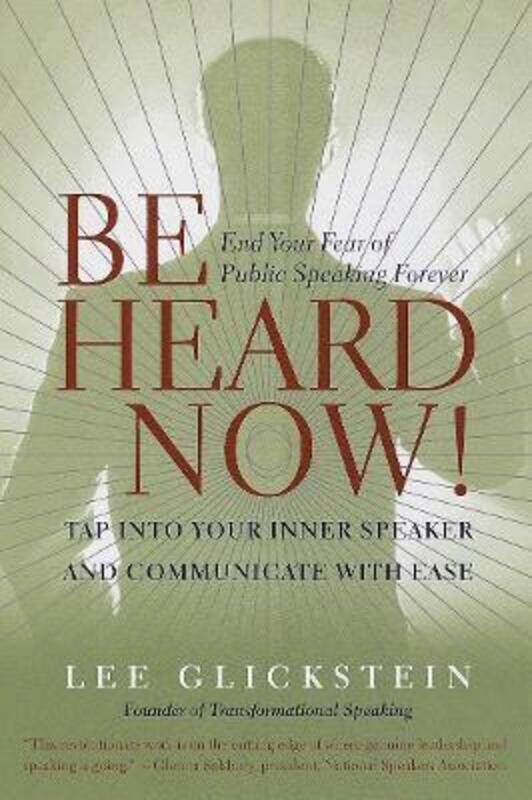 Be Heard Now!: Tap into Your Inner Speaker and Communicate with Ease.paperback,By :Glickstein, Lee
Be Heard Now!: Tap into Your Inner Speaker and Communicate with Ease.paperback,By :Glickstein, Lee