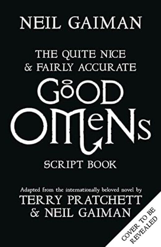 The Quite Nice And Fairly Accurate Good Omens Script Book by Neil Gaiman-Paperback
The Quite Nice And Fairly Accurate Good Omens Script Book by Neil Gaiman-Paperback