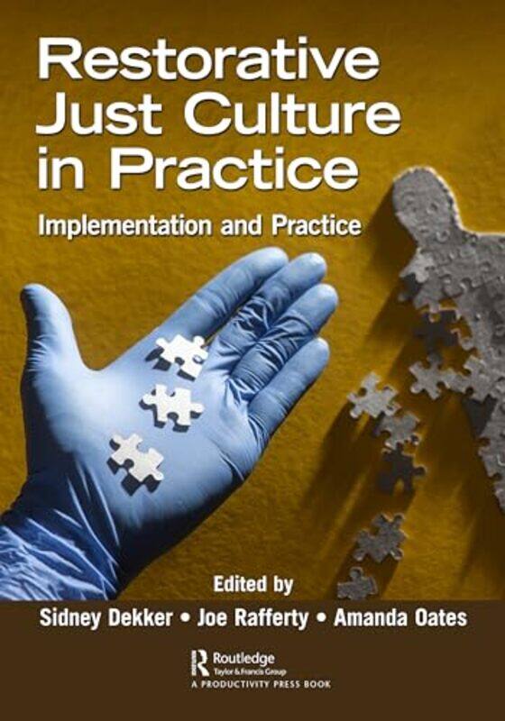 Restorative Just Culture in Practice by Sidney DekkerAmanda OatesJoseph Rafferty-Paperback
Restorative Just Culture in Practice by Sidney DekkerAmanda OatesJoseph Rafferty-Paperback