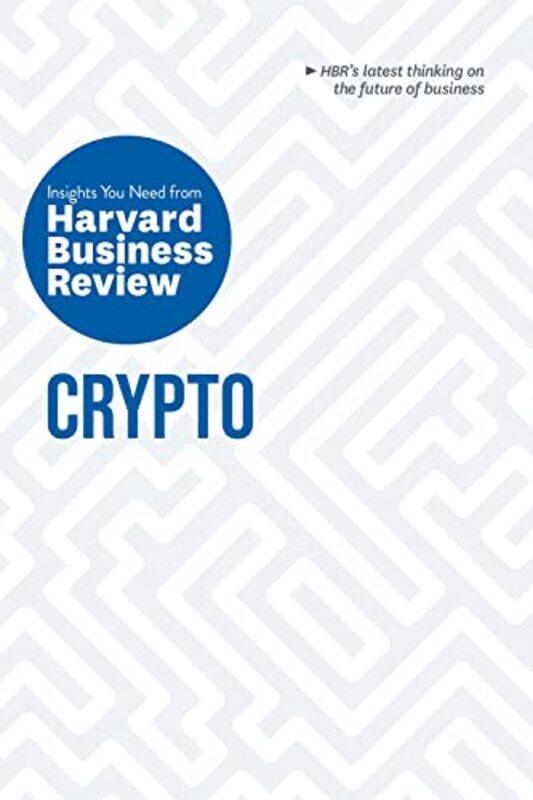 Crypto by Harvard Business ReviewJeff John RobertsOmid MalekanMolly WhiteSteve Glaveski-Paperback
Crypto by Harvard Business ReviewJeff John RobertsOmid MalekanMolly WhiteSteve Glaveski-Paperback